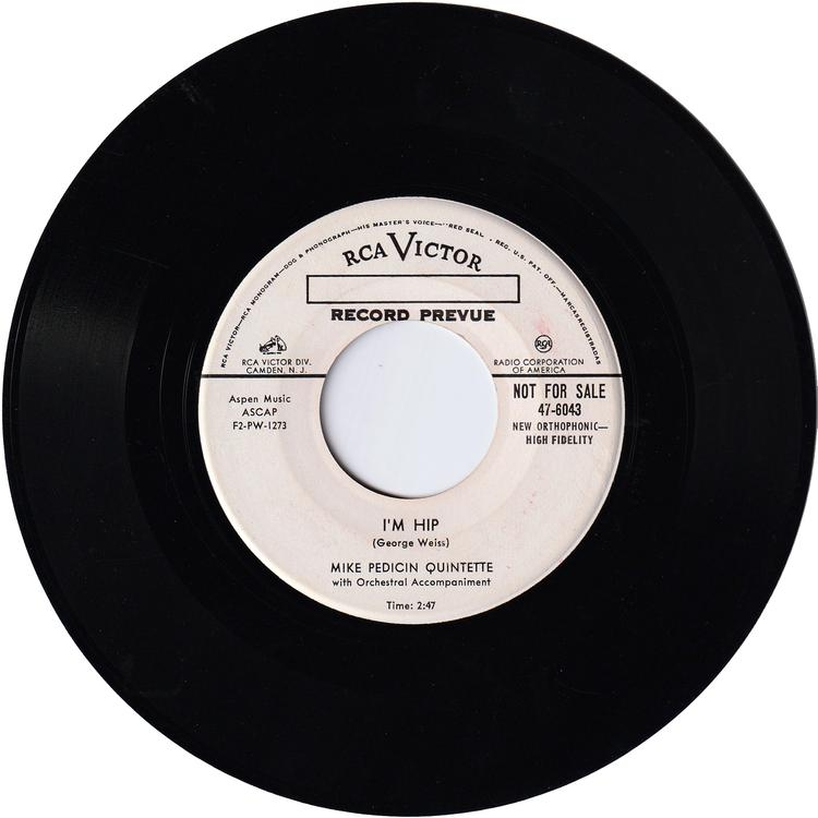 Mike Pedicin Quintet - I Wanna Hug You, Kiss You, Squeeze You / I'm Hip (Promo)