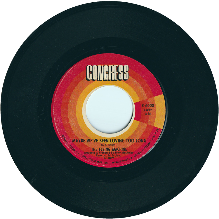 The Flying Machine - Smile A Little Smile For Me / Maybe We've Been Loving Too Long