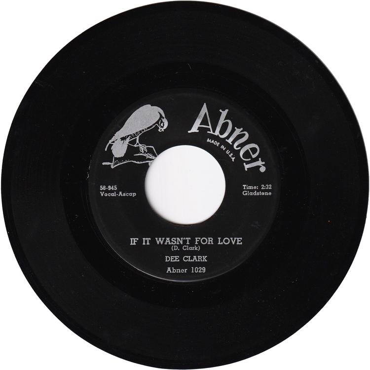Dee Clark - Hey Little Girl / If It Wasn't For Love