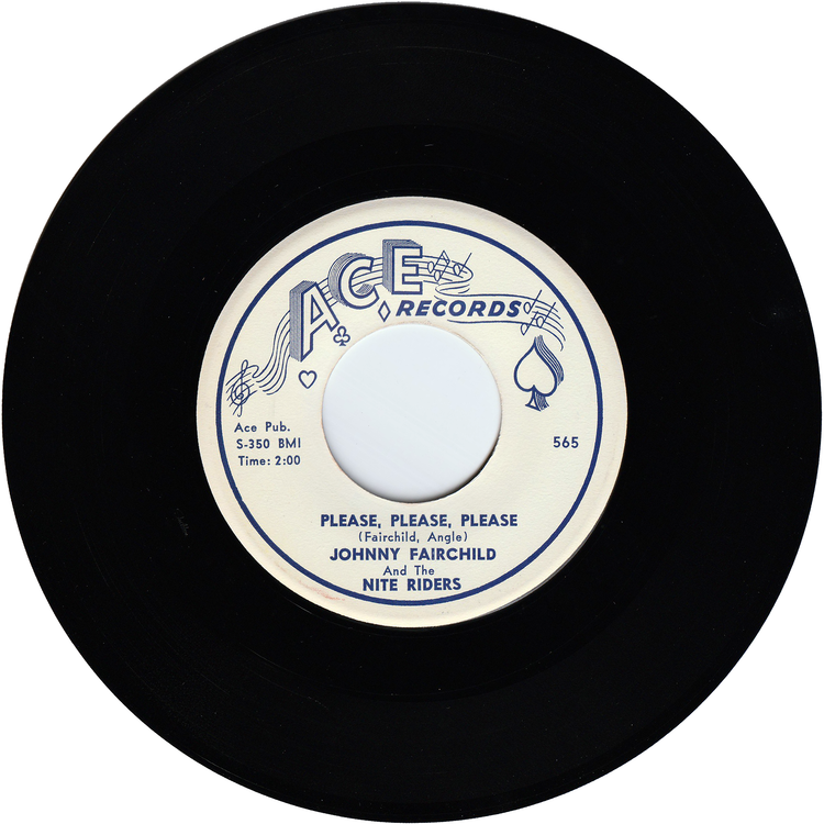 Johnny Fairchild & The Nite Riders - I Was A Fool / Please, Please, Please