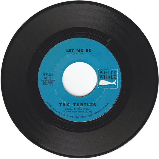 The Turtles - Let Me Be / Your Man Said You Cried