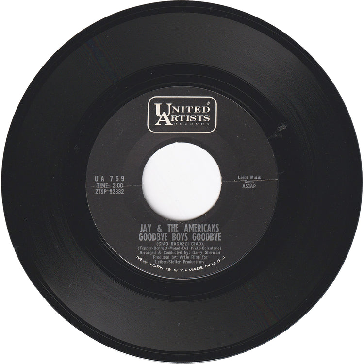 Jay & The Americans - Come A Little Bit Closer / Goodbye Boys Goodbye (Ciao Ragazzi Ciao)