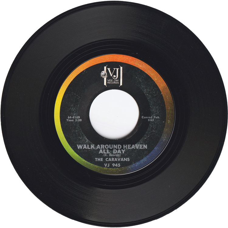 The Caravans - Walk Around Heaven All Day / Solid Rock