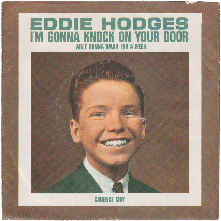 Eddie Hodges - I'm Gonna Knock On Your Door / Ain't Gonna Wash For A Week (w/PS)