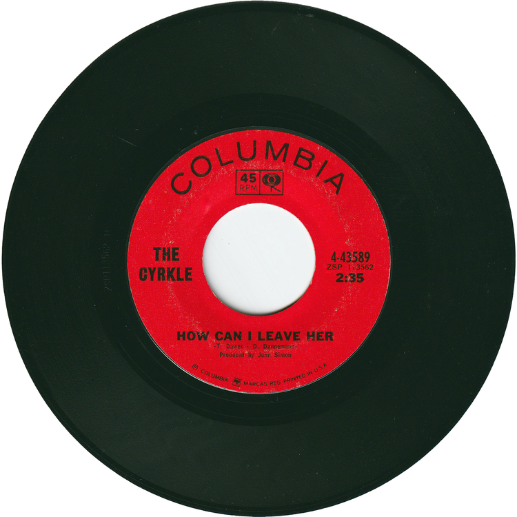 The Cyrkle - Red Rubber Ball / How Can I Leave Her