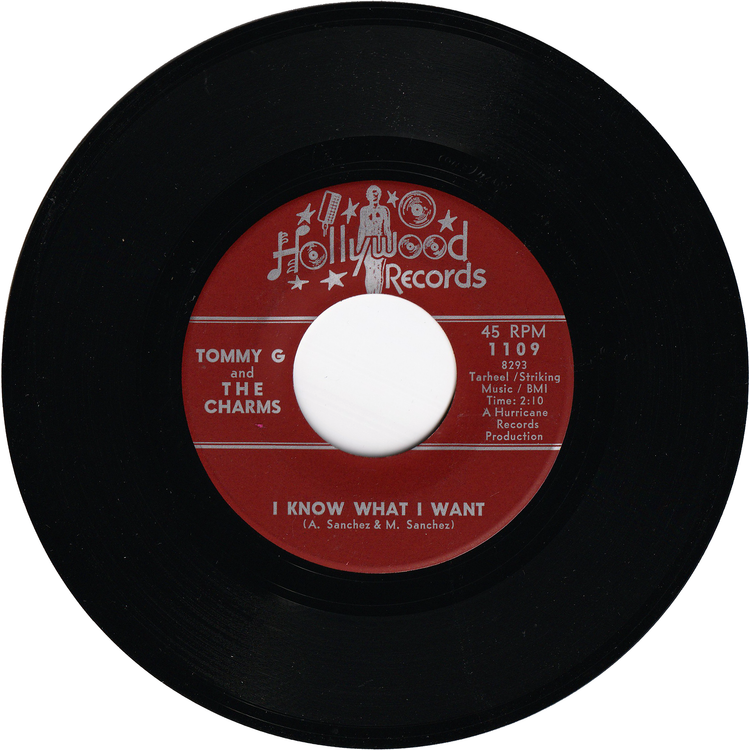 Tommy G & The Charms - I Know What I Want / I Want You So Bad