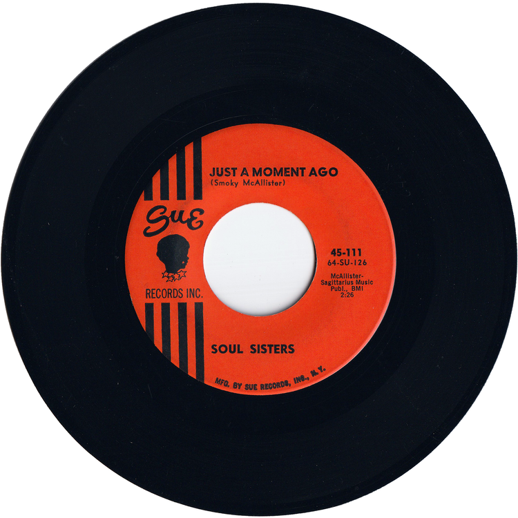 The Soul Sisters - Just A Moment Ago / I Won't Be Your Fool Anymore