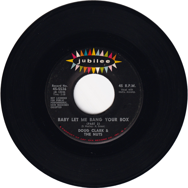 Doug Clark & The Nuts - Baby Let Me Bang Your Box Part 1 / Baby Let Me Bang Your Box Part 2