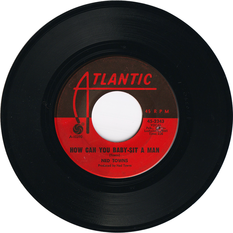 Ned Towns - B-I-N-G-O / How Can You Baby-Sit A Man