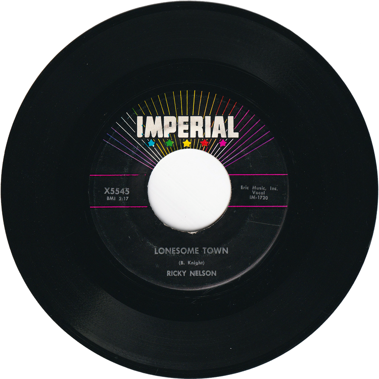 Ricky Nelson - Lonesome Town / I Got A Feeling