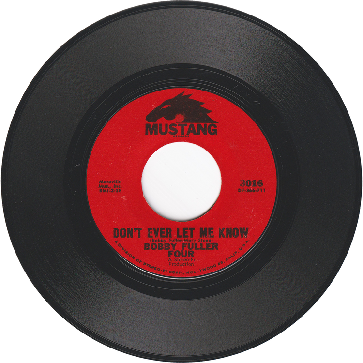 Bobby Fuller Four - Love's Made A Fool of You / Don't Ever Let Me Know