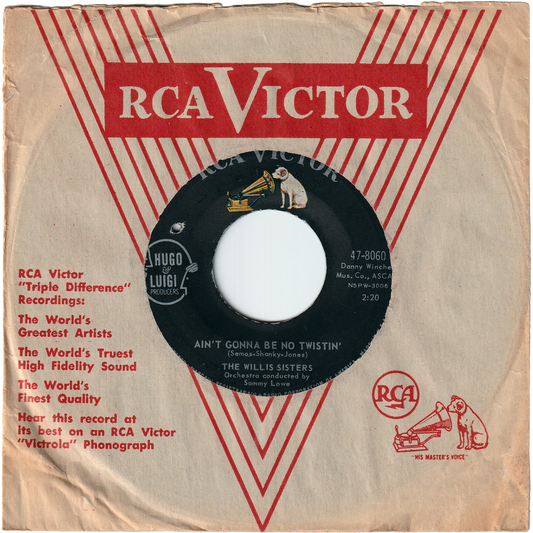 The Willis Sisters - Ain't Gonna Be No Twistin' / It Hurts Me More Than You