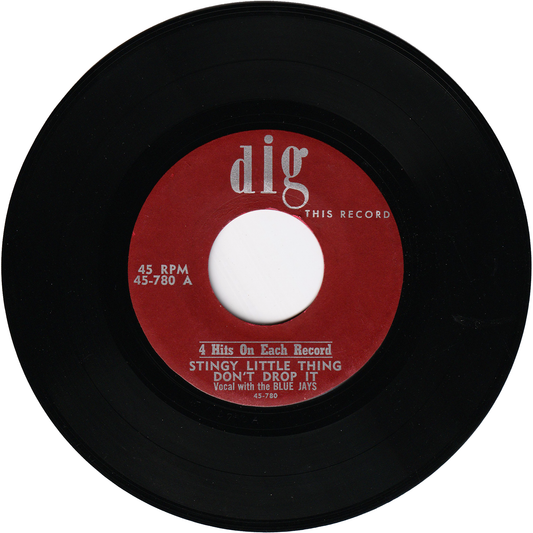 The Blue Jays (The Squires) - Stingy Little Thing + Don't Drop It / Shoo Doo Be Doo + Every Day I Have The Blues