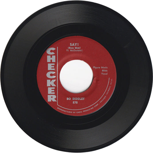 Bo Diddley - Say! (Boss Man) / Before You Accuse Me (Take A Look At Yourself)