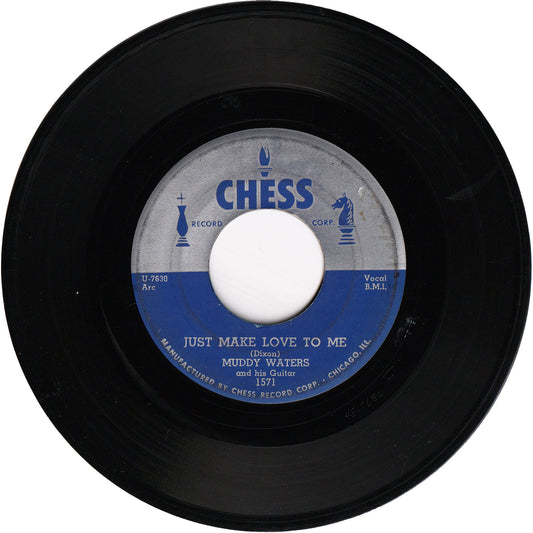 Muddy Waters - Just Make Love To Me / Oh! Yeh