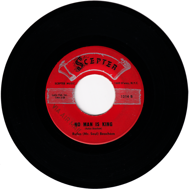Rufus "Mr. Soul" Beacham - Take It Easy Baby / No Man Is King