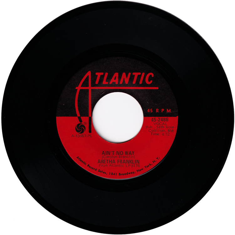 Aretha Franklin - (Sweet Sweet Baby) Since You've Been Gone / Ain't No Way