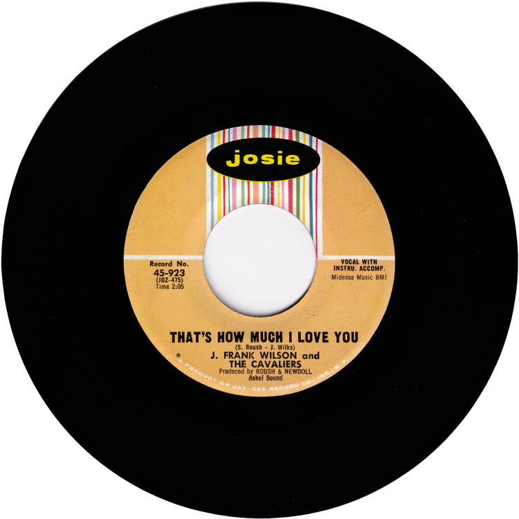J. Frank Wilson & The Cavaliers - Last kiss / That's How Much I Love You