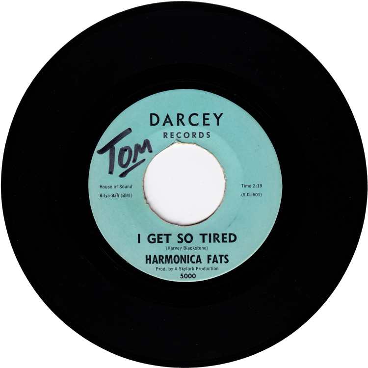 Harmonica Fats - Tore Up / I Get So Tired