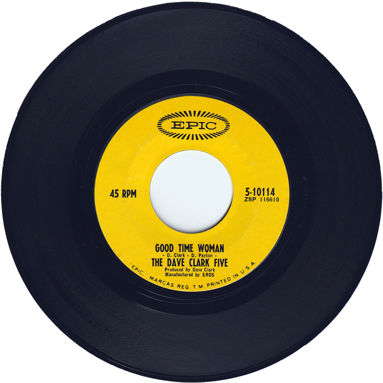 The Dave Clark Five - I've Got To Have A Reason / Good Time Woman