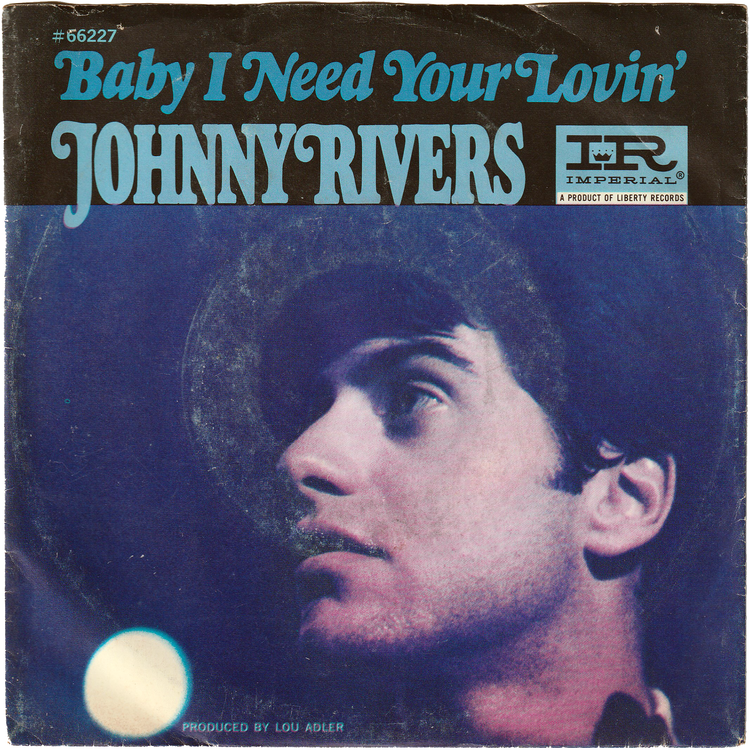 Johnny Rivers - Baby I Need Your Lovin' / Gettin' Ready For Tomorrow