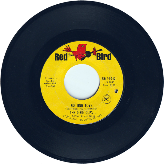 The Dixie Cups - No True Love / You Should Have Seen The Way He Looked At Me