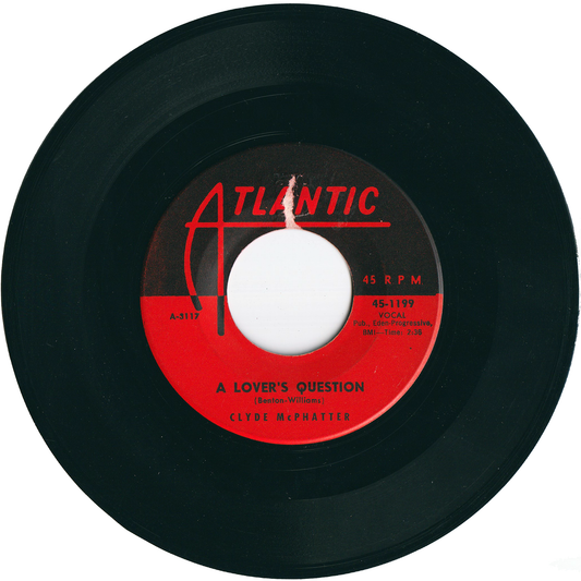 Clyde McPhatter - A Lover's Question / I Can't Stand Up Alone