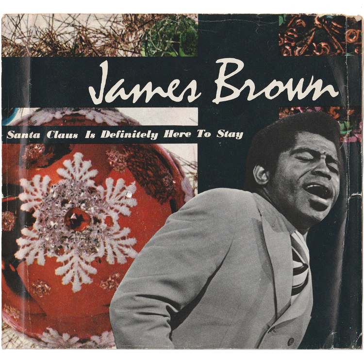 James Brown - Santa Claus Is Definitely Here To Stay / Instrumental Version (Promo, w/PS)