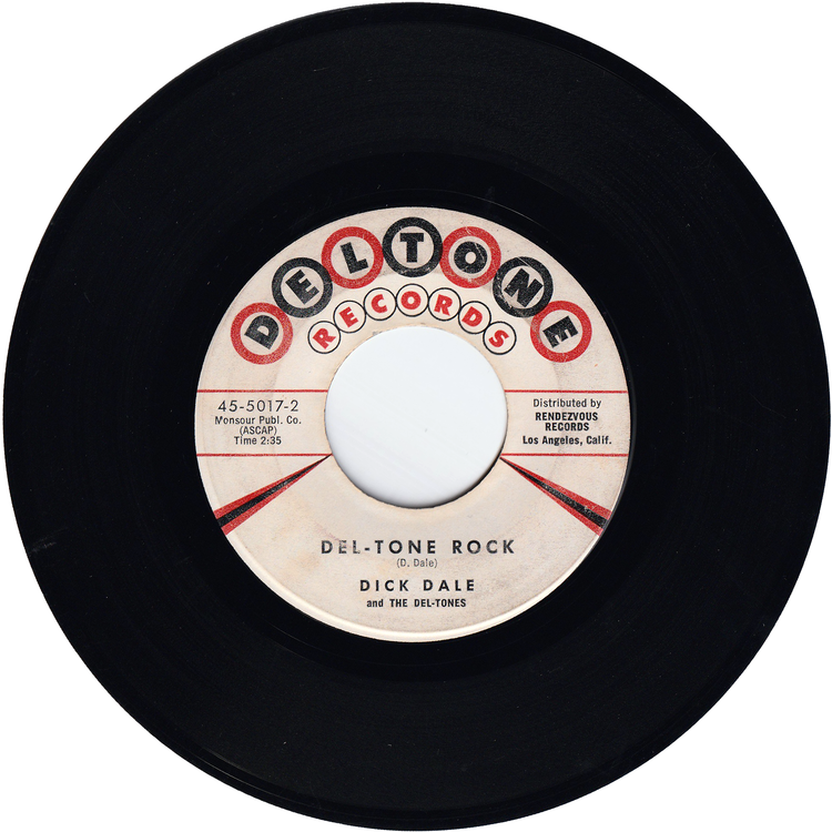 Dick Dale & The Del-Tones - Let's Go Trippin' / Del-Tone Rock