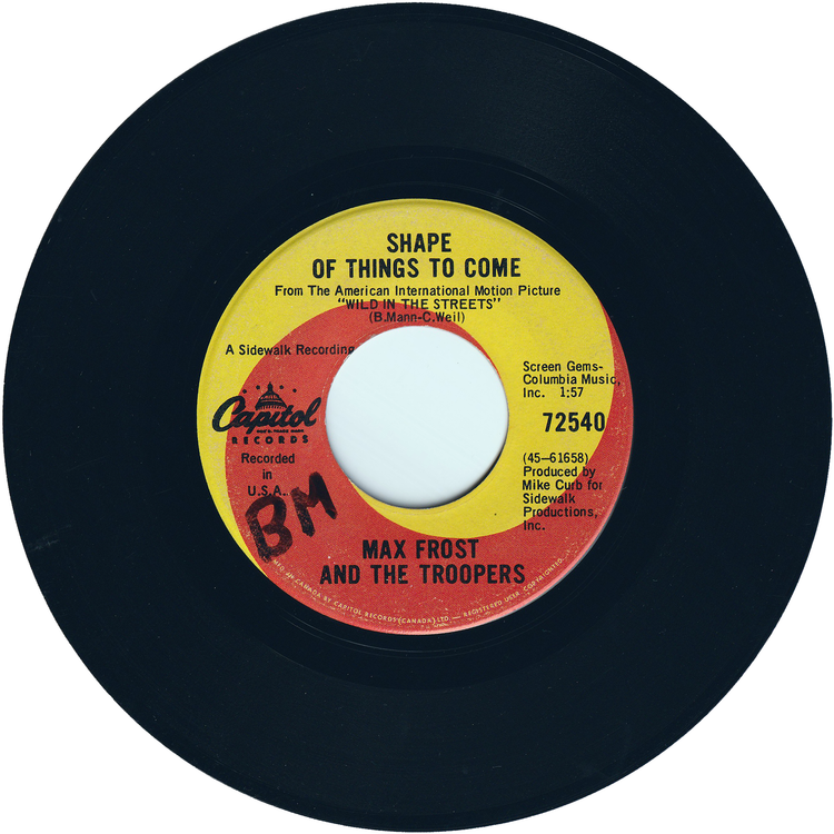 Max Frost & The Troopers - Shape Of Things To Come / Free Lovin' [Canada]