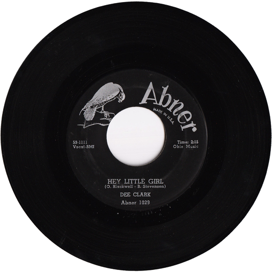Dee Clark - Hey Little Girl / If It Wasn't For Love