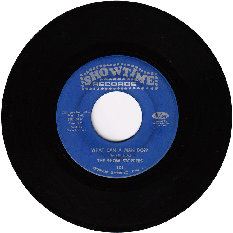 The Show Stoppers - Ain't Nothin' But A House Party / What Can A Man Do? (SHOWTIME label)