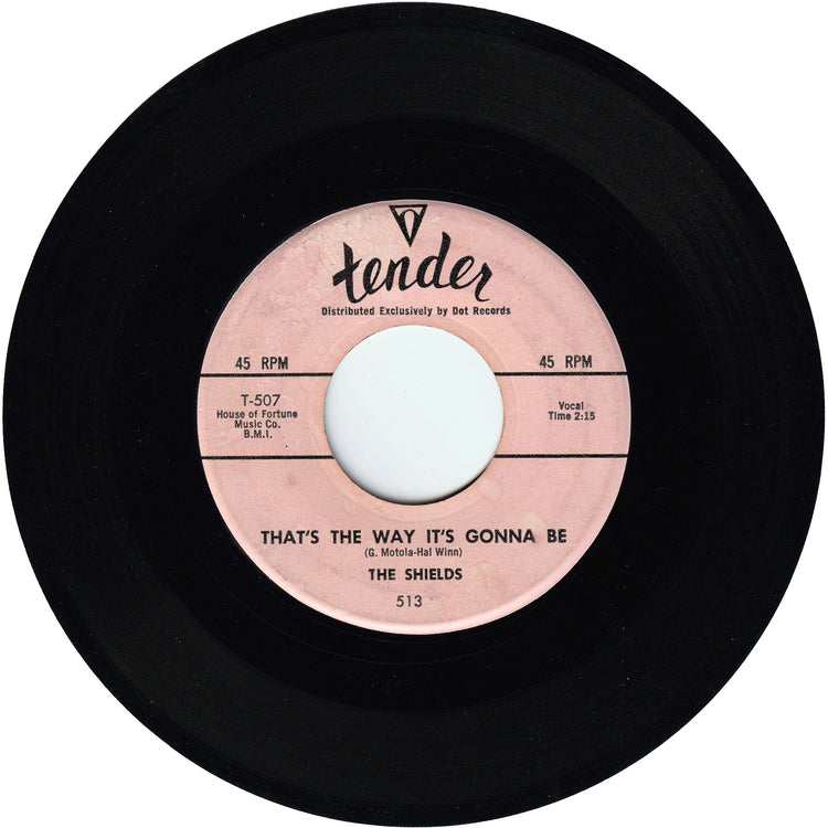 The Shields - You Cheated / That's The Way It's Gonna Be [TENDER label]