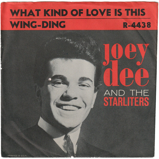 Joey Dee & The Starliters - Wing Ding / What Kind Of Love Is This (w/PS)