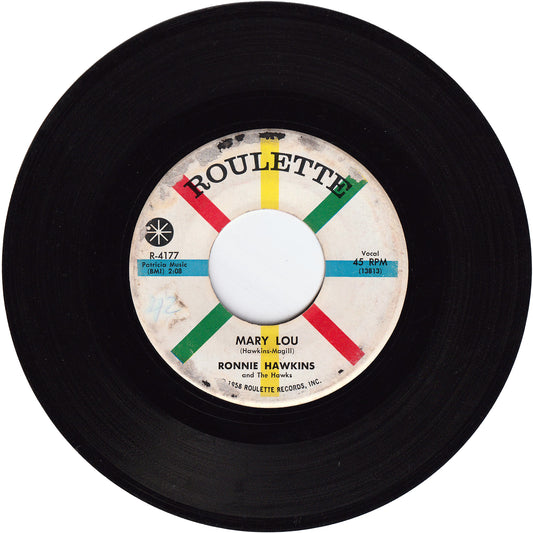 Ronnie Hawkins & The Hawks - Mary Lou / Need Your Lovin'