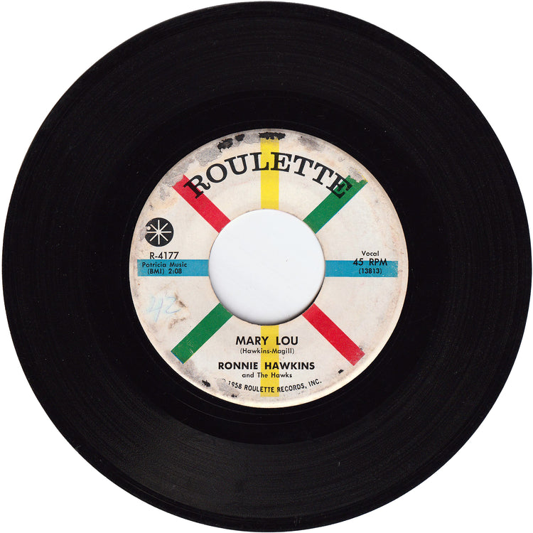 Ronnie Hawkins & The Hawks - Mary Lou / Need Your Lovin'