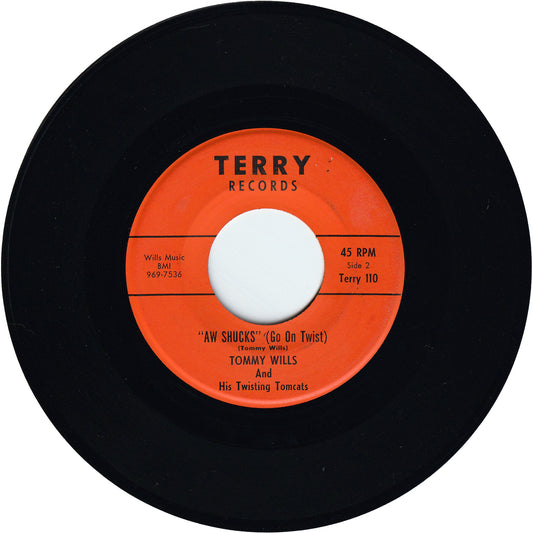 Tommy Willis & his Twisting Tomcats - Aw Shucks (Go On Twist) / (Tuffer Than Tuff It's) Hard