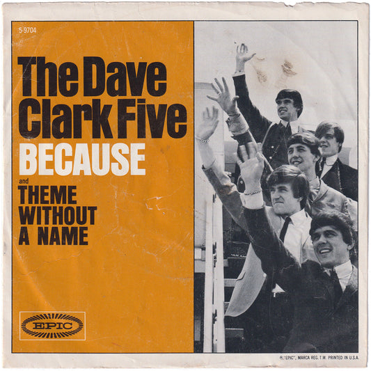The Dave Clark Five - Because / Theme Without A Name (w/PS)