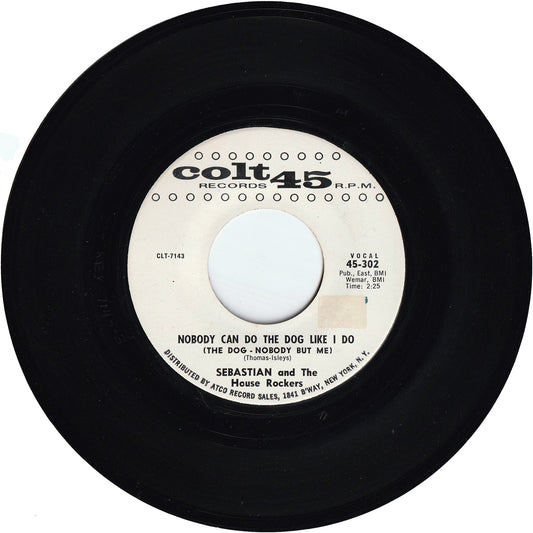 Sebastian & The House Rockers - Nobody Can Do The Dog Like I Do / The Best Man Cryed (COLT label)