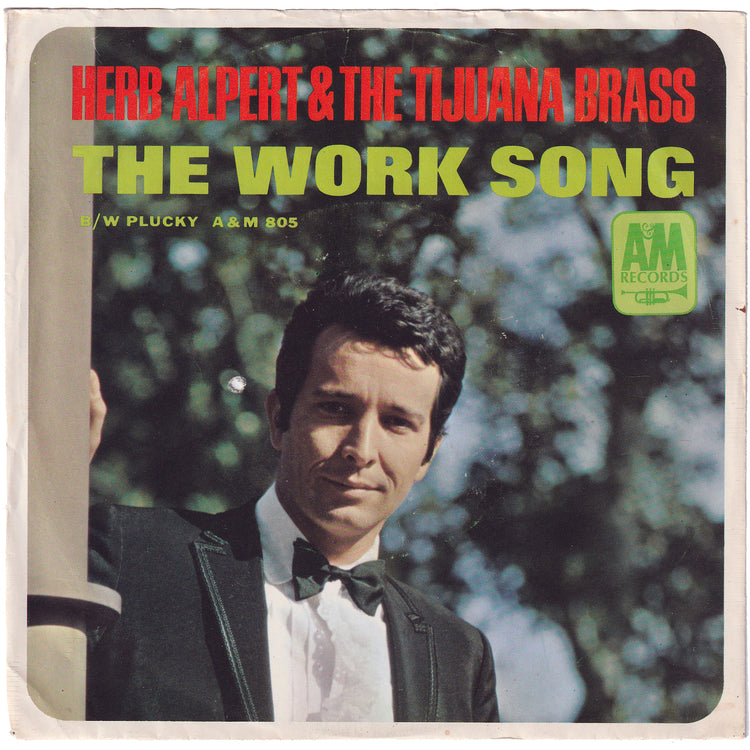 Herb Alpert & The Tijuana Brass - The Work Song / Plucky (w/PS)