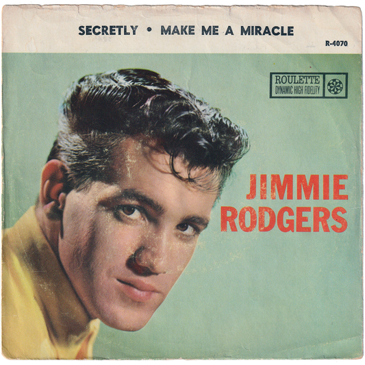 Jimmie Rodgers - Secretly / Make Me A Miracles (w/PS)