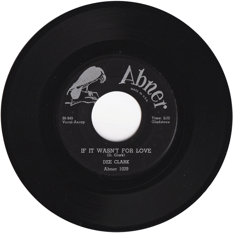 Dee Clark - Hey Little Girl / If It Wasn't For Love