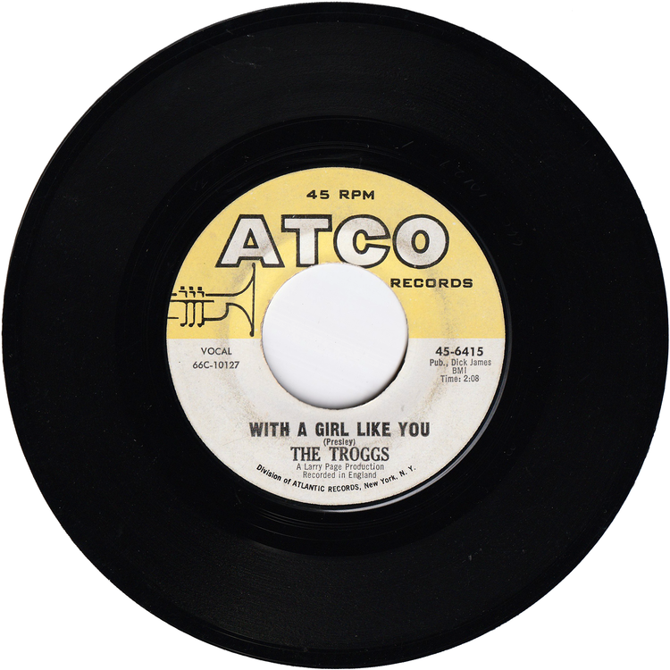 The Troggs - Wild Thing / With A Girl Like You [ATCO label]