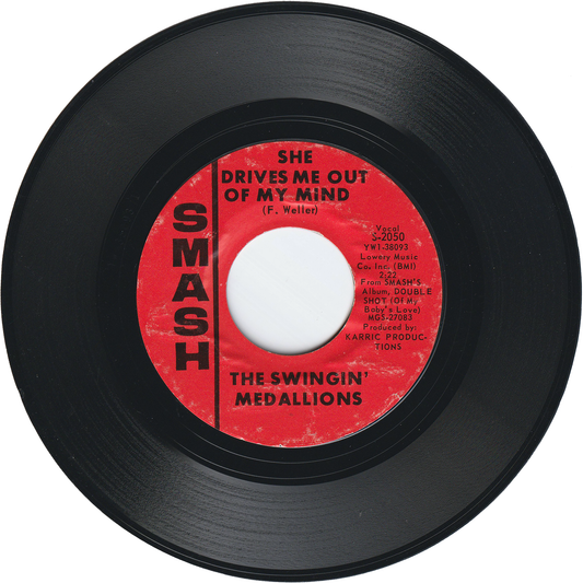 The Swingin' Medallions - She Drives Me Out Of My Mind / You Gotta Have Faith