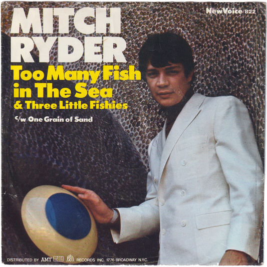 Mitch Ryder & The Detroit Wheels - Too Many Fish In The Sea & Three Little Fishies / One Grain Of Sand (w/PS)