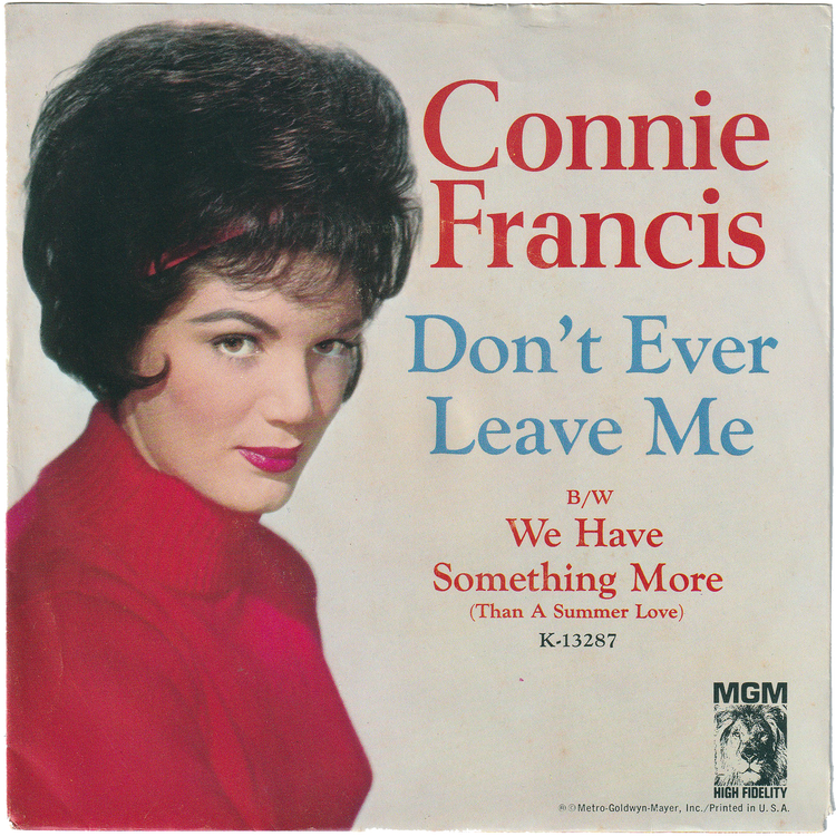 Connie Francis - Don't Ever Leave Me / We Have Something More (w/PS)