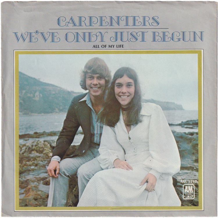 Carpenters - We've Only Just Begun / All Of My Life (w/PS)