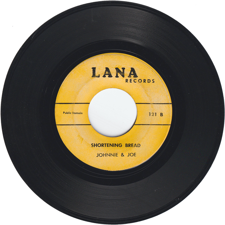 Johnnie & Joe - Over The Mountain Across The Sea / Shortening Bread (LANA label Version)