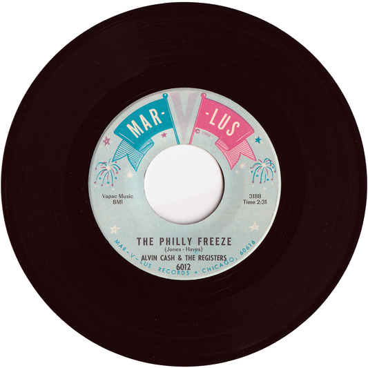 Alvin Cash & The Resisters - The Philly Freeze / No Deposit No Return