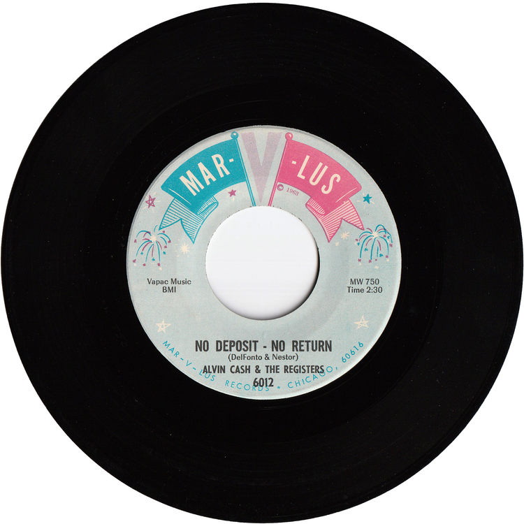 Alvin Cash & The Resisters - The Philly Freeze / No Deposit No Return